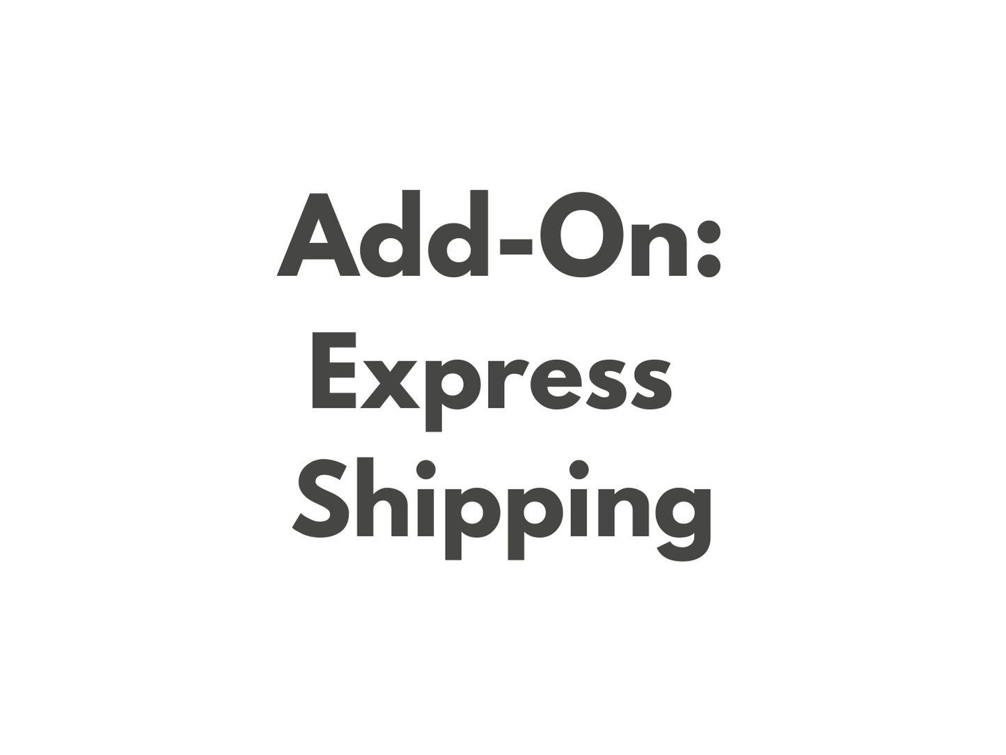 Add-On: Express Shipping